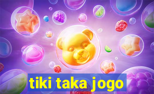 tiki taka jogo